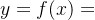 y=f(x)