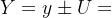 Y=y\pm U