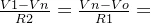 \frac{V1-Vn}{R2}=\frac{Vn-Vo}{R1}