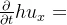 \frac{\partial }{\partial t}hu_x + \frac{\partial hu_xu_x}{x} + \frac{\partial hu_xu_y}{\partial y} = -\frac{g}{2}\frac{\partial h^2}{\partial x}-gh\frac{\partial z_b}{\partial x} + \frac{1}{\rho}[\frac{\partial (hT_{xx})}{\partial x} + \frac{\partial (hT_{xy})}{\partial y}] + \tau _{sx} -\tau _{bx}