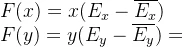 \\F(x)=x(E_x-\overline{E_x})\\F(y)=y(E_y-\overline{E_y})