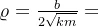 \varrho =\frac{b}{2\sqrt{km}}