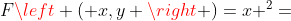 F\left ( x,y \right )=x ^{2}+y^{2}-R^{2}=0