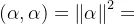 \left ( \alpha ,\alpha \right )=\left \| \alpha \right \|^{2}