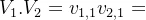 V_1.V_2=v_{1,1}v_{2,1}+v_{1,2}v_{2,2}+...+v_{1,n}v_{2,n}