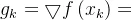 g_{k}=\bigtriangledown f\left ( x_{k} \right )