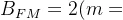 B_{FM}=2(m+1)\omega _{m}