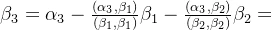 \beta _3=\alpha _3-\frac{(\alpha _3,\beta _1)}{(\beta _1,\beta _1)}\beta _1-\frac{(\alpha _3,\beta _2)}{(\beta _2,\beta _2)}\beta _2