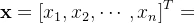 \textbf{x}=\left [ x_{1},x_{2},\cdots ,x_{n}\right ]^{T}