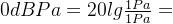 0dBPa=20lg\frac{1Pa}{1Pa}