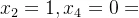 x_2=1,x_4=0