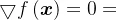 \bigtriangledown f\left ( \boldsymbol{x} \right )=0