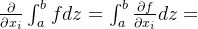 \frac{\partial }{\partial x_i}\int_{a}^{b}fdz = \int_{a}^{b}\frac{\partial f}{\partial x_i} dz +f|_b\frac{\partial{b}}{\partial x_i} - f|_a\frac{\partial{a}}{\partial x_i}