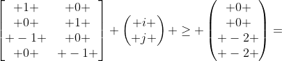 \begin{bmatrix} 1 & 0 \\ 0 & 1 \\ -1 & 0 \\ 0 & -1 \end{bmatrix} \begin{pmatrix} i \\ j \end{pmatrix} \geq \begin{pmatrix} 0 \\ 0 \\ -2 \\ -2 \end{pmatrix}