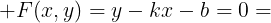 \large F(x,y)=y-kx-b=0