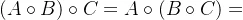 (A\circ B) \circ C=A \circ (B \circ C)